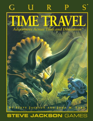 Gurps Time Travel: Adventures Across Time and Dimension book