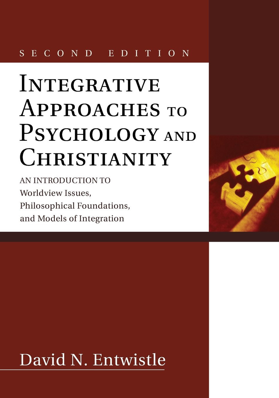 Integrative Approaches to Psychology and Christianity: An Introduction to Worldview Issues, Philosophical Foundations, and Models of Integration Social Sciences