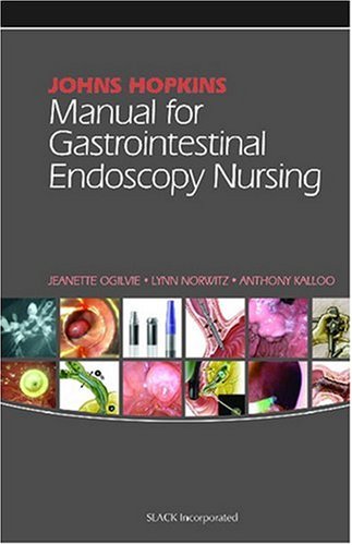Johns Hopkins Manual for Gastrointestinal Endoscopy Nursing Medicine