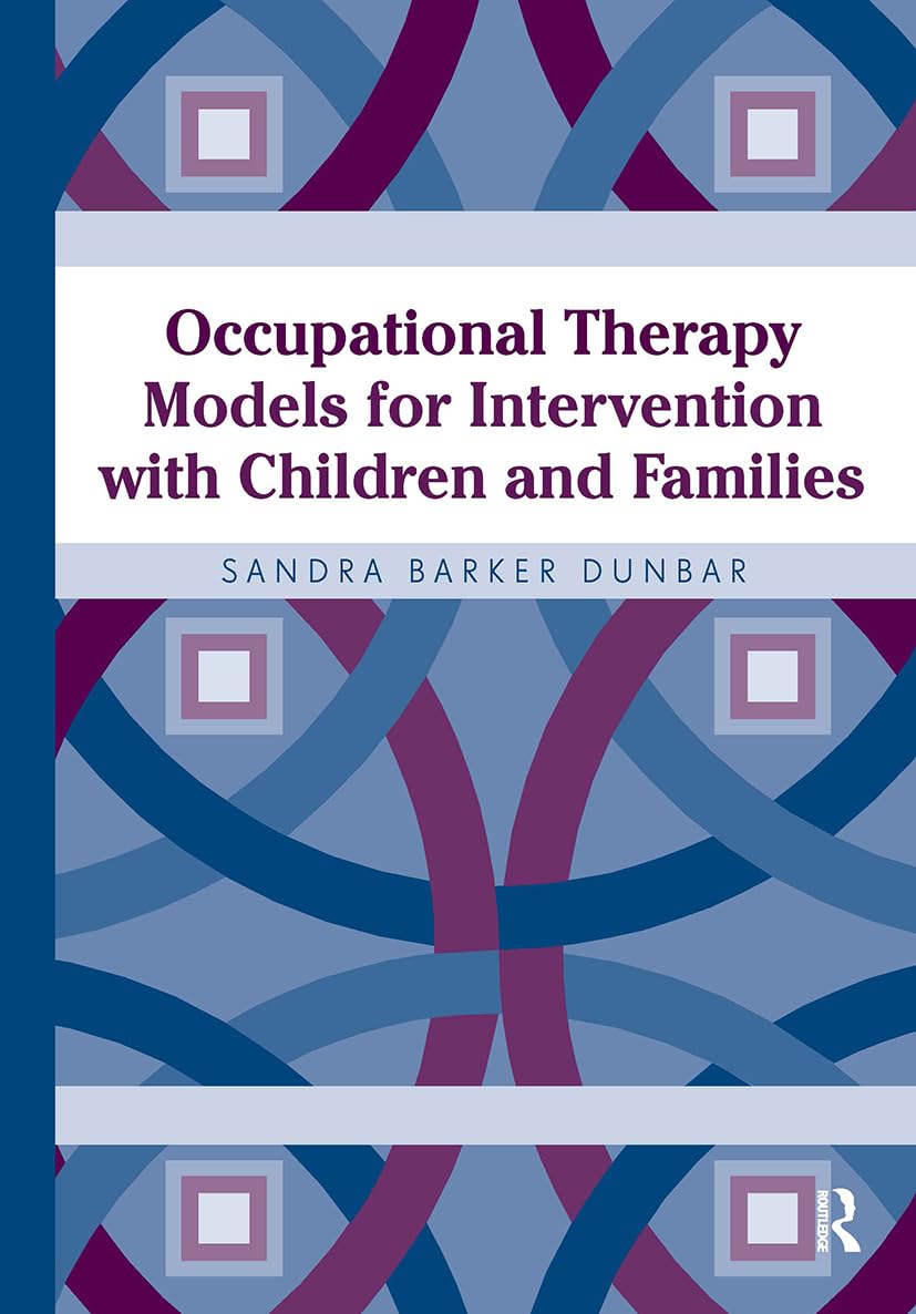 Occupational Therapy Models for Intervention with Children and Families Medicine