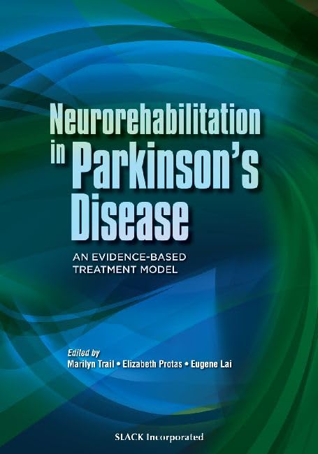 Neurorehabilitation in Parkinson's Disease: An Evidence-Based Treatment Model Medicine
