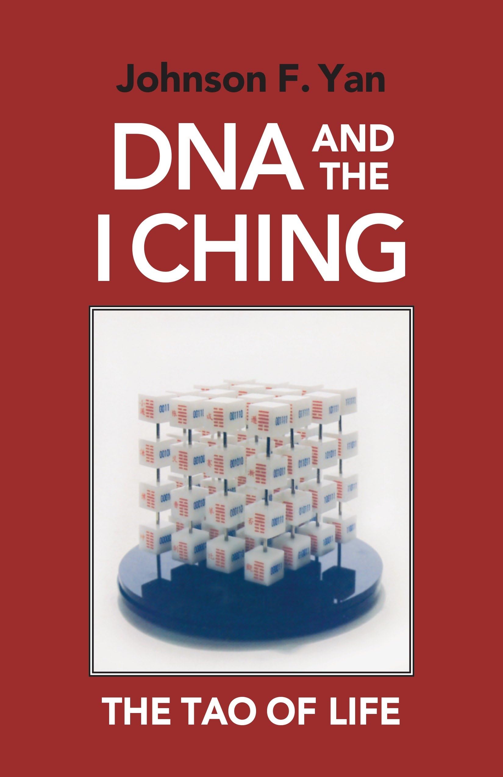 DNA and the I Ching: The Tao of Life Natural Sciences