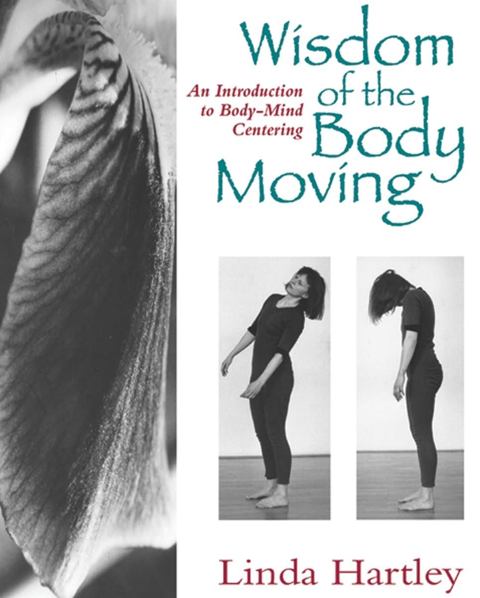 Wisdom of the Body Moving Medicine