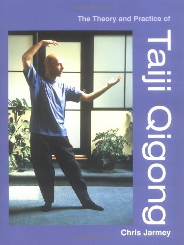 The Theory And Practice Of Taiji Qigong book
