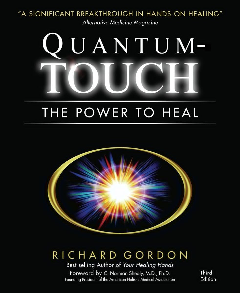Quantum-Touch: The Power to Heal Health, Nutrition & Fitness