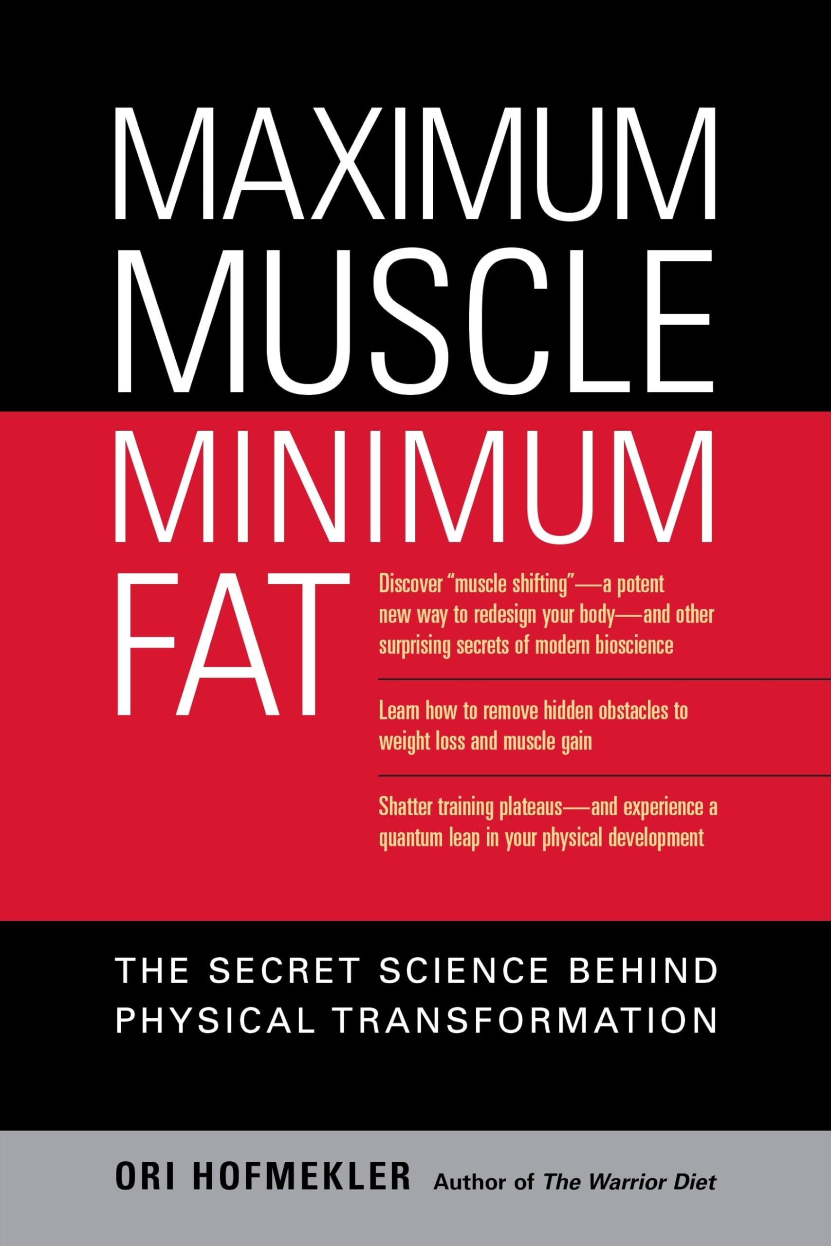 Maximum Muscle, Minimum Fat: The Secret Science Behind Physical Transformation Business, Finance & Career