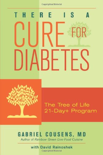 There Is a Cure for Diabetes: The Tree of Life 21-Day+ Program Medicine