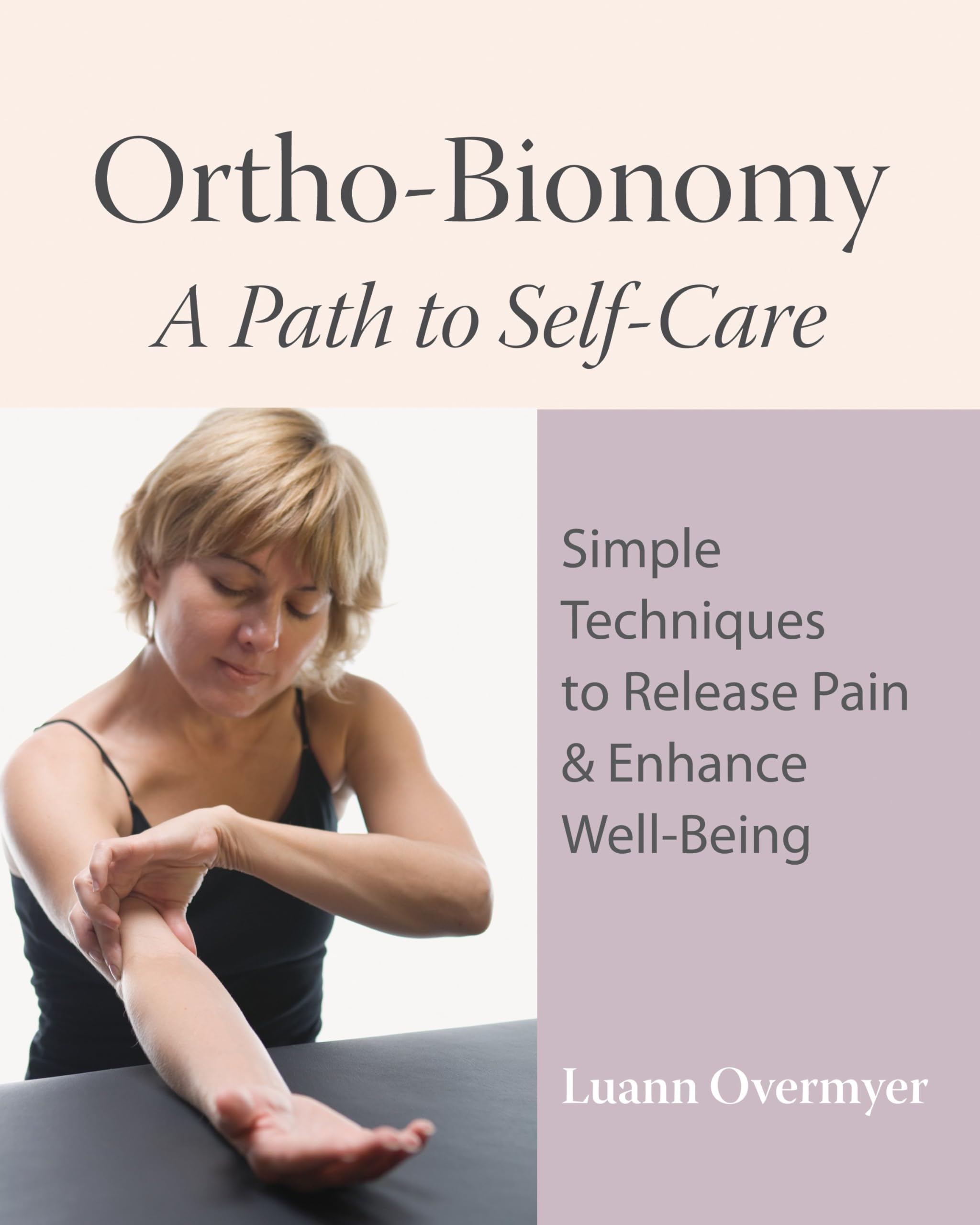 Ortho-Bionomy: A Path to Self-Care Medicine