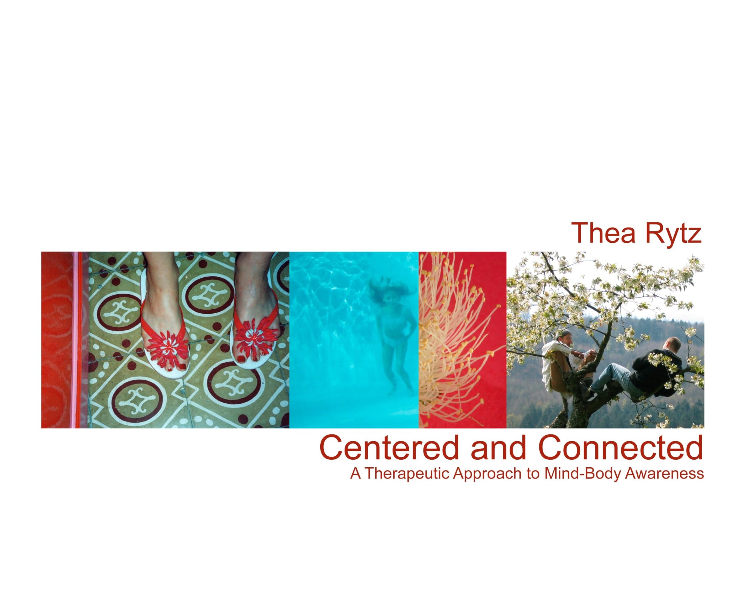 Centered and Connected: A Therapeutic Approach to Mind-Body Awareness book