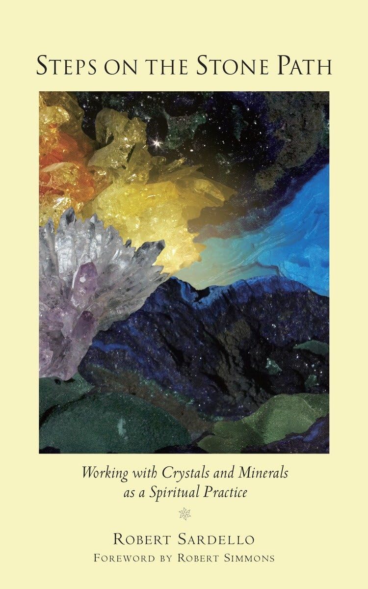 Steps on the Stone Path: Working with Crystals and Minerals as a Spiritual Practice book