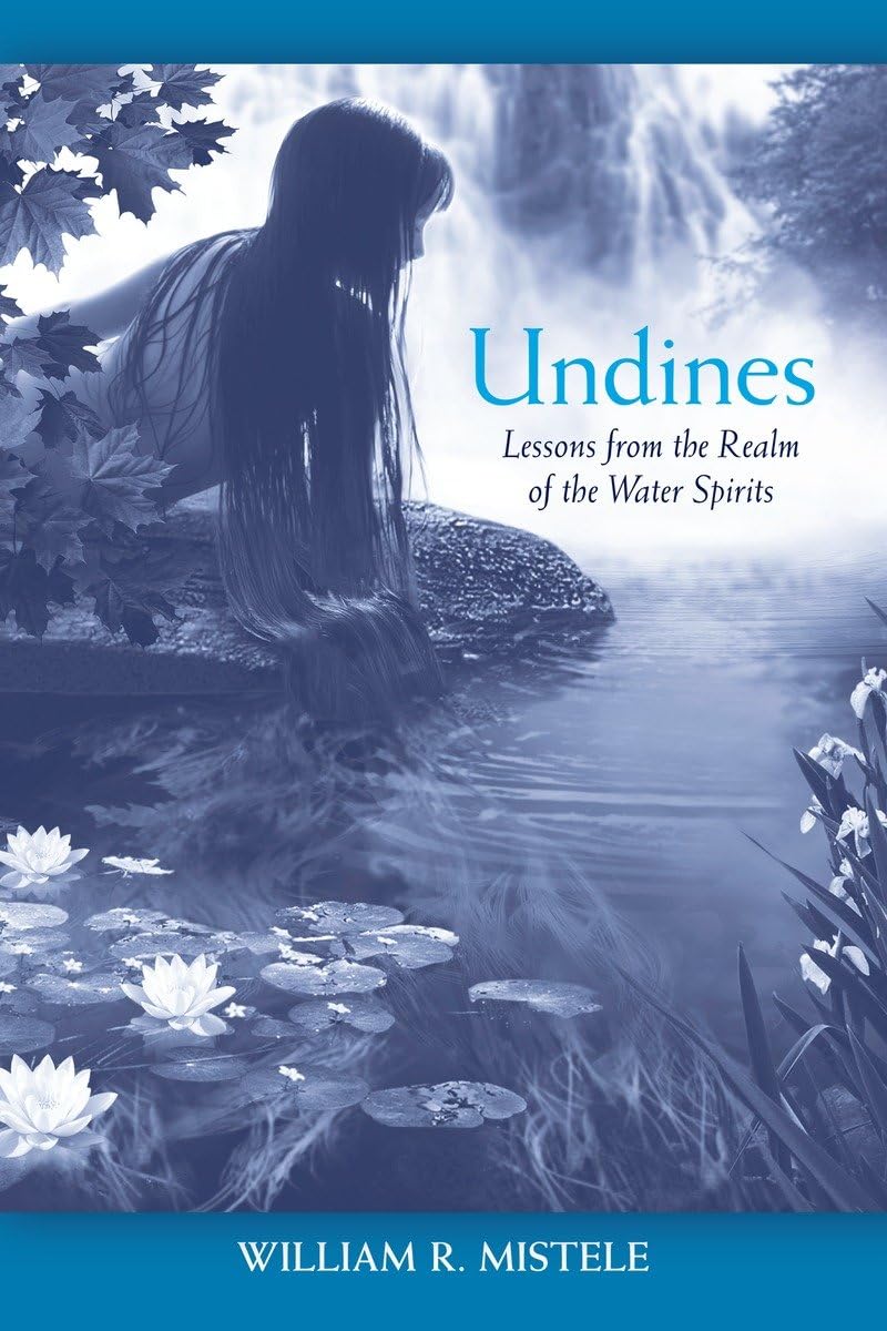 Undines: Lessons from the Realm of the Water Spirits Religion & Esotericism