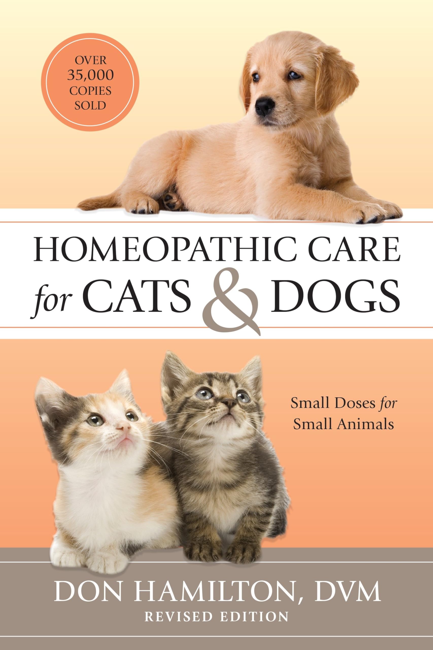 Homeopathic Care for Cats and Dogs, Revised Edition: Small Doses for Small Animals Medicine