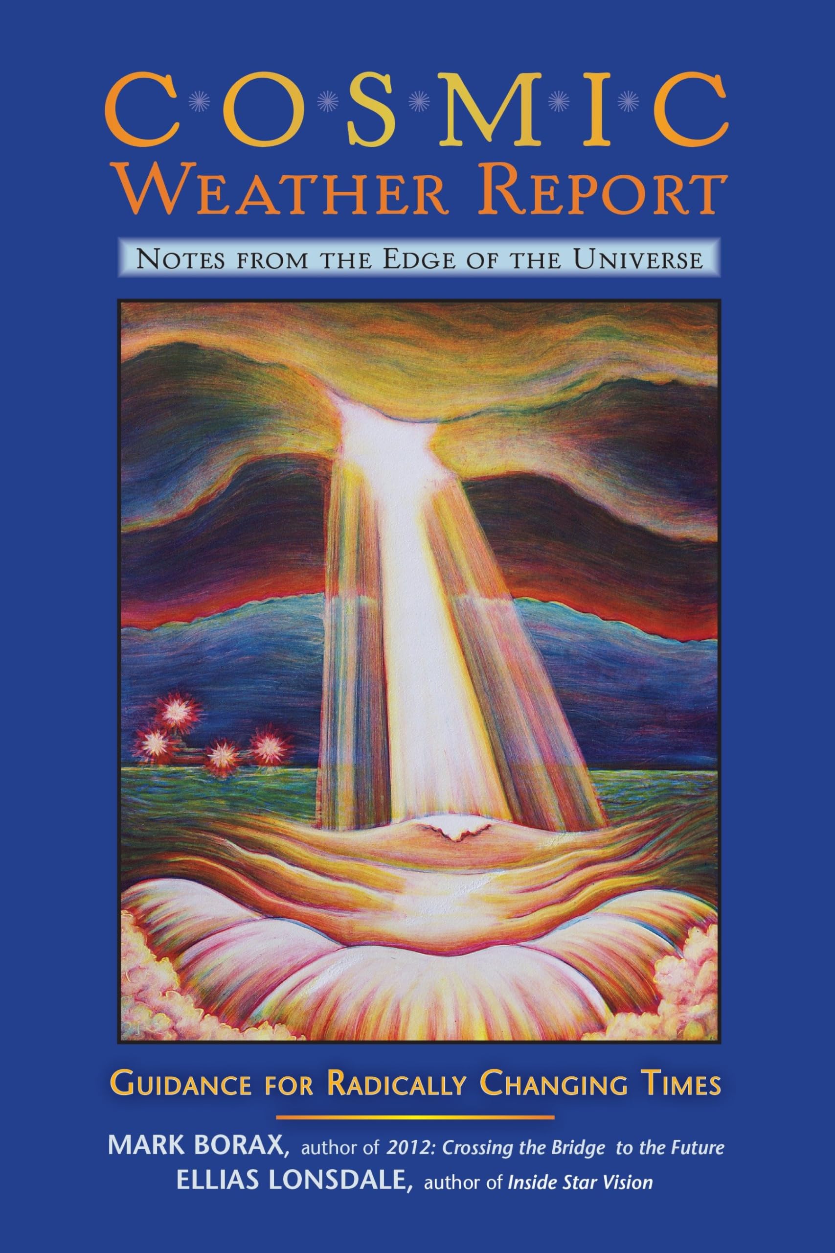 Cosmic Weather Report: Notes from the Edge of the Universe Business, Finance & Career