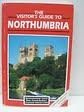 The Visitor's Guide to Northumbria (Visitor's Guides) Travel