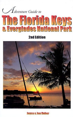 Adventure Guide to the Florida Keys & Everglades National Park (Adventure Guide Series) Leisure, Home & Garden