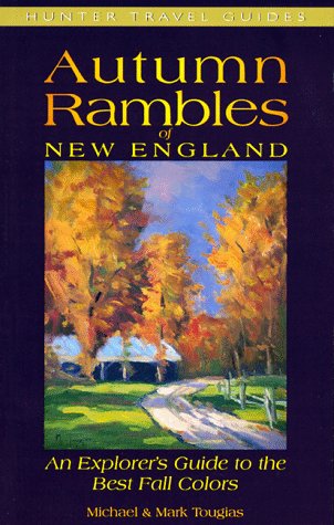 Autumn Rambles: New England : An Explorer's Guide to the Best Fall Colors (Hunter Travel Guides) Leisure, Home & Garden