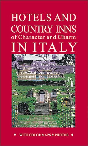 Hotels and Country Inns of Character and Charm in Italy book