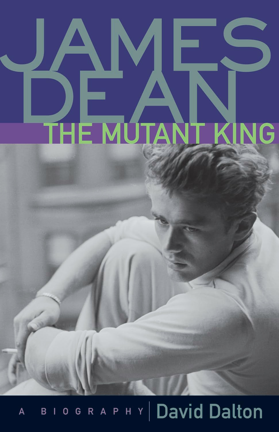 Product Image: James Dean: The Mutant King: A Biography