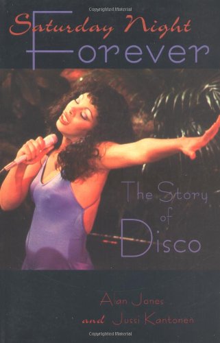 Saturday Night Forever: The Story of Disco Arts & Music
