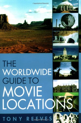 The Worldwide Guide to Movie Locations Film, Art & Culture