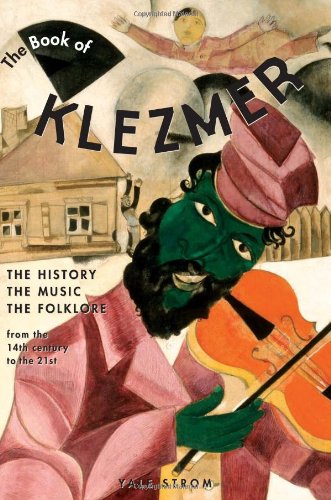 The Book of Klezmer: The History, the Music, the Folklore Religion & Esotericism