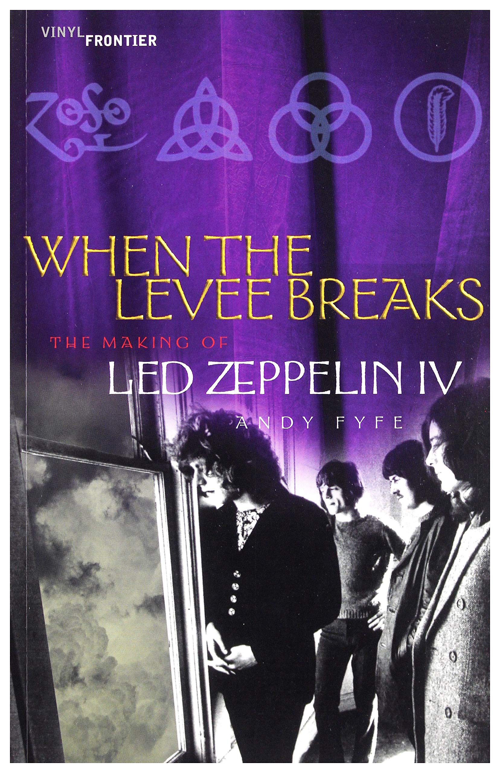 When the Levee Breaks: The Making of Led Zeppelin IV (Vinyl Frontier Series, the) Arts & Music