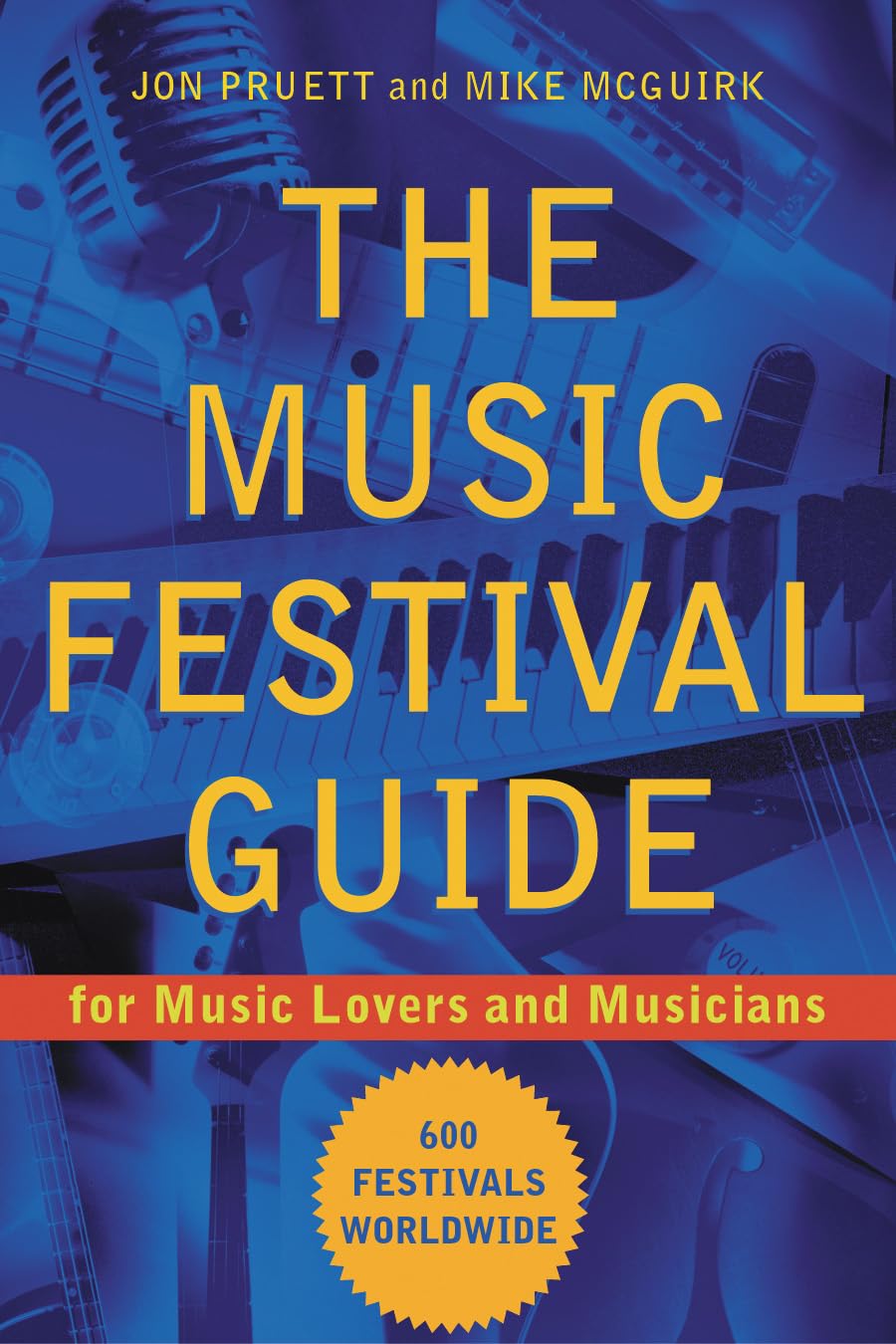 The Music Festival Guide: For Music Lovers and Musicians book