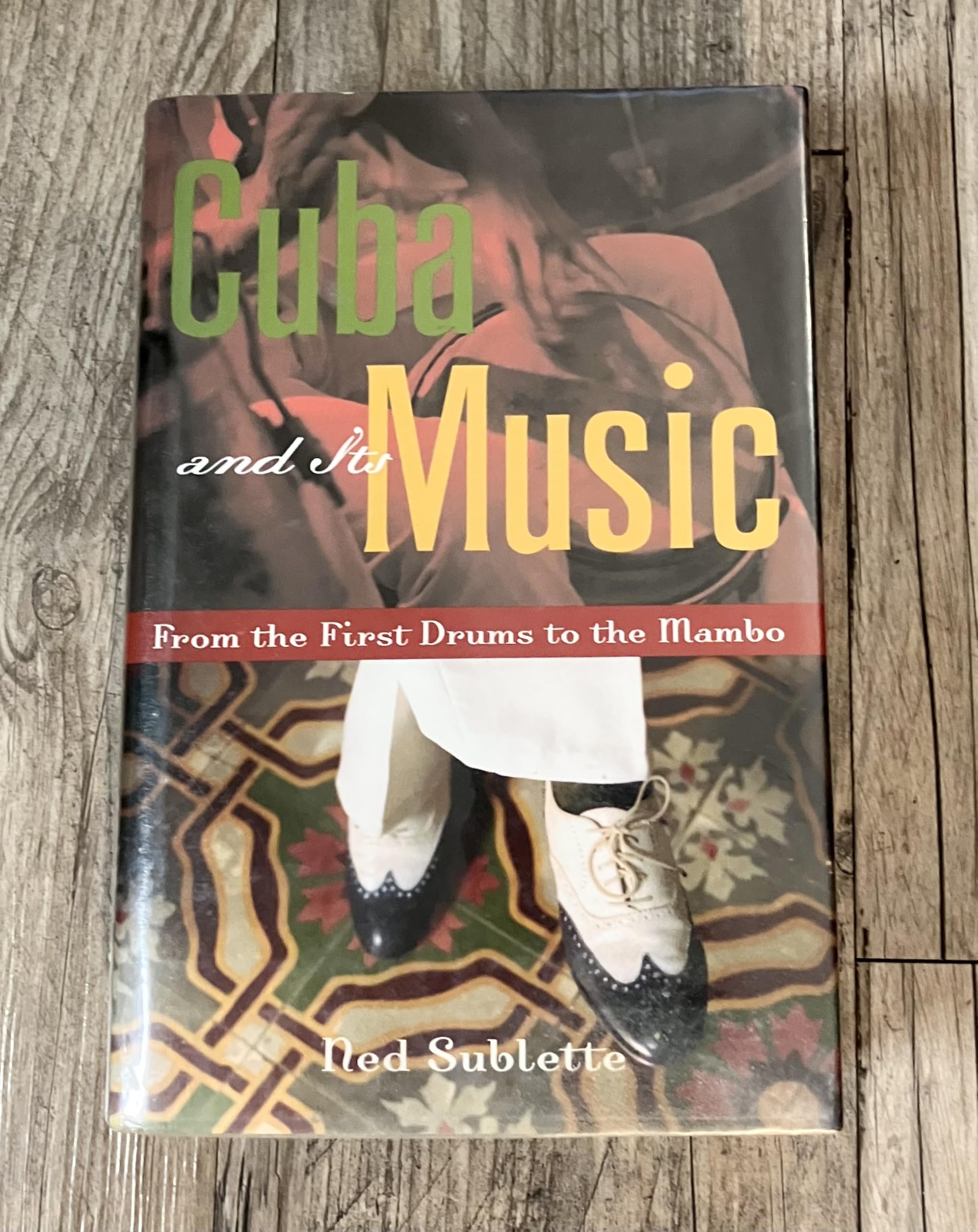 Cuba and Its Music: From the First Drums to the Mambo Arts & Music