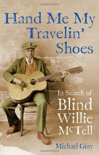 Hand Me My Travelin' Shoes: In Search of Blind Willie McTell book