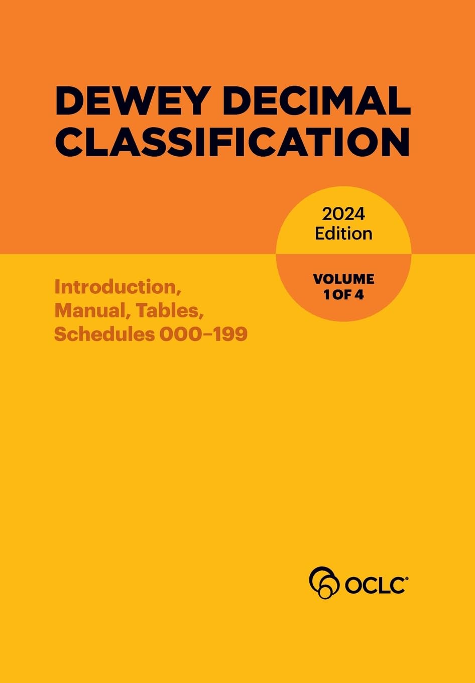 Dewey Decimal Classification, 2024 (Introduction, Manual, Tables, Schedules 000-199) (Volume 1 of 4) Social Sciences