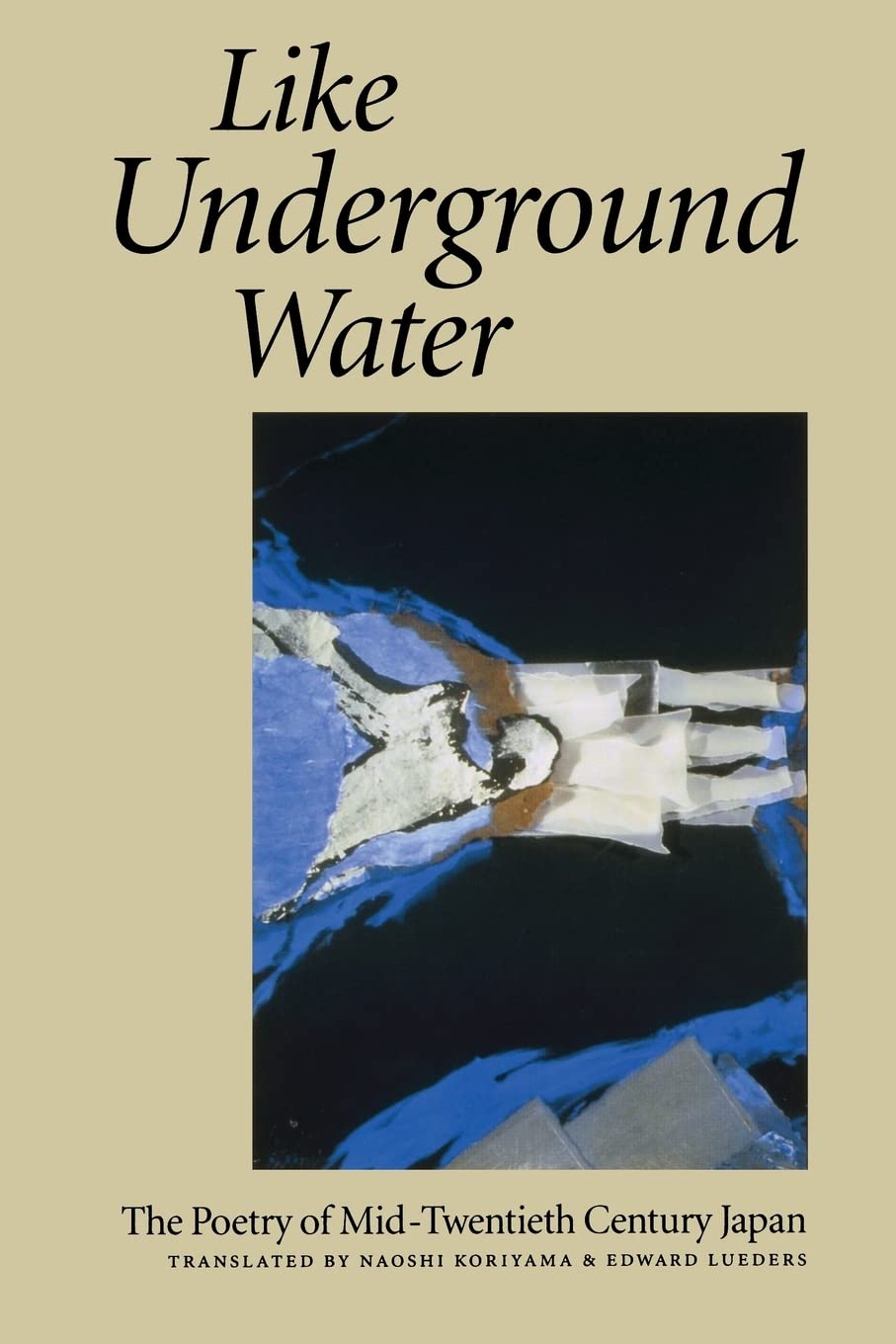Like Underground Water: The Poetry of Mid-Twentieth Century Japan Poetry