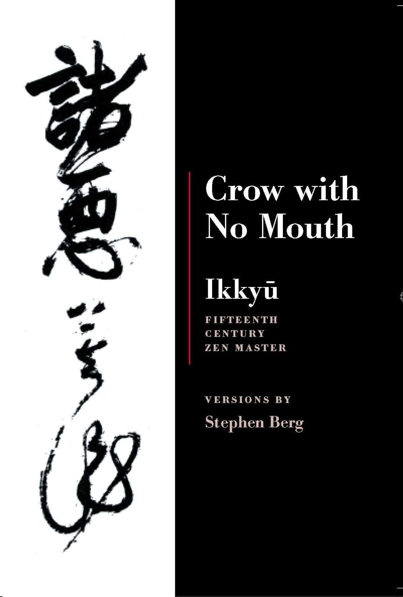 Ikkyu: Crow With No Mouth: 15th Century Zen Master Philosophy