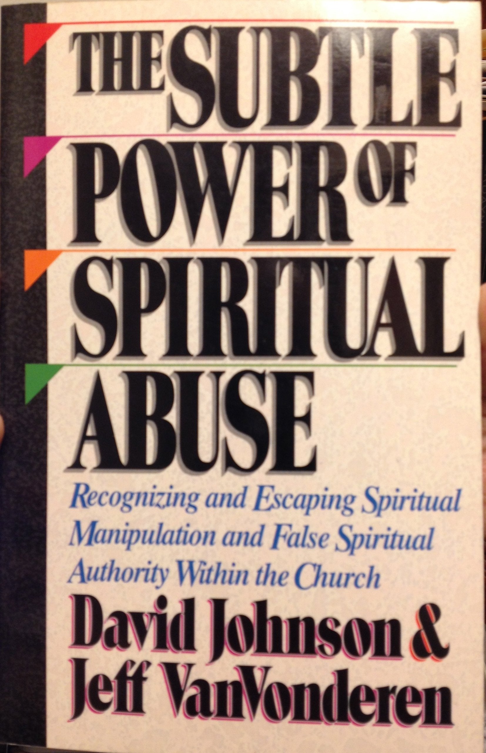 The Subtle Power of Spiritual Abuse book
