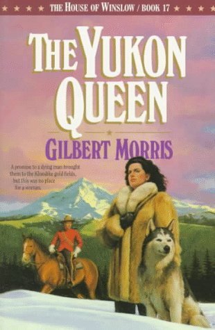 Yukon Queen (House of Winslow S., Band 17) Contemporary literature