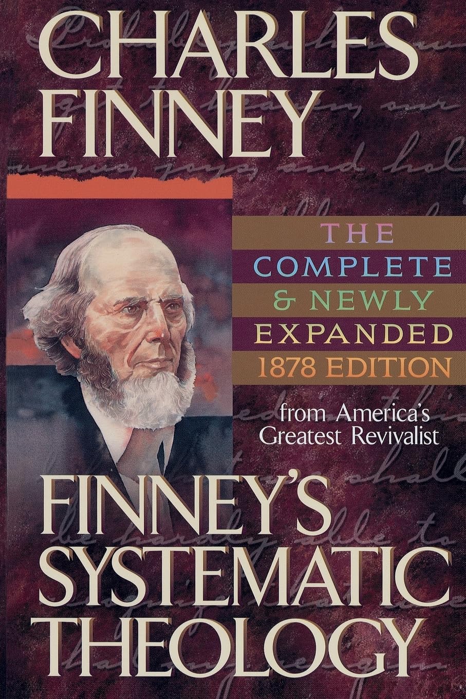 Finney's Systematic Theology, exp. ed.: Lectures on Classes of Truths, Moral Government, the Atonement, Moral and Physical Depravity, Natural, Moral, and Grac Social Sciences