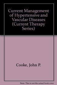 Current Management of Hypertensive and Vascular Diseases book