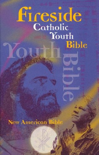 Fireside Catholic Youth Bible: New American Bible Religion & Esotericism