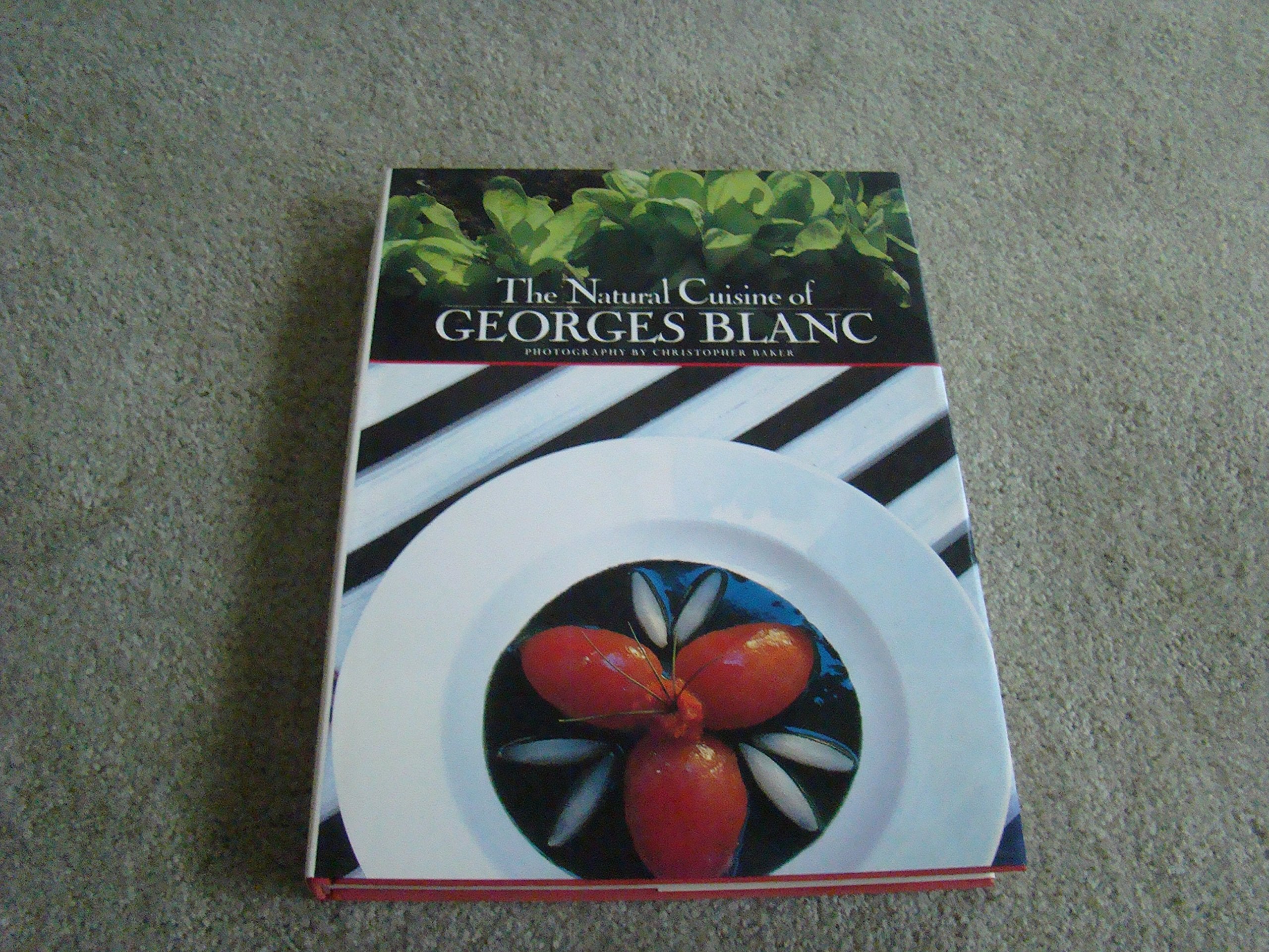 The Natural Cuisine of Georges Blanc Leisure, Home & Garden