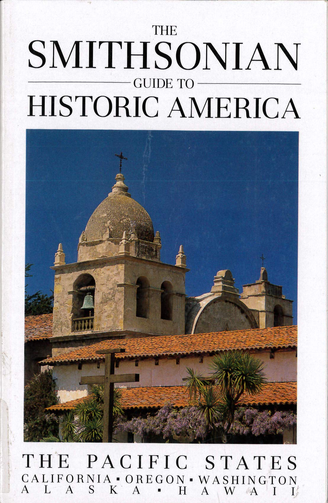 Pacific States (Smithsonian Guides to Historic America) Leisure, Home & Garden