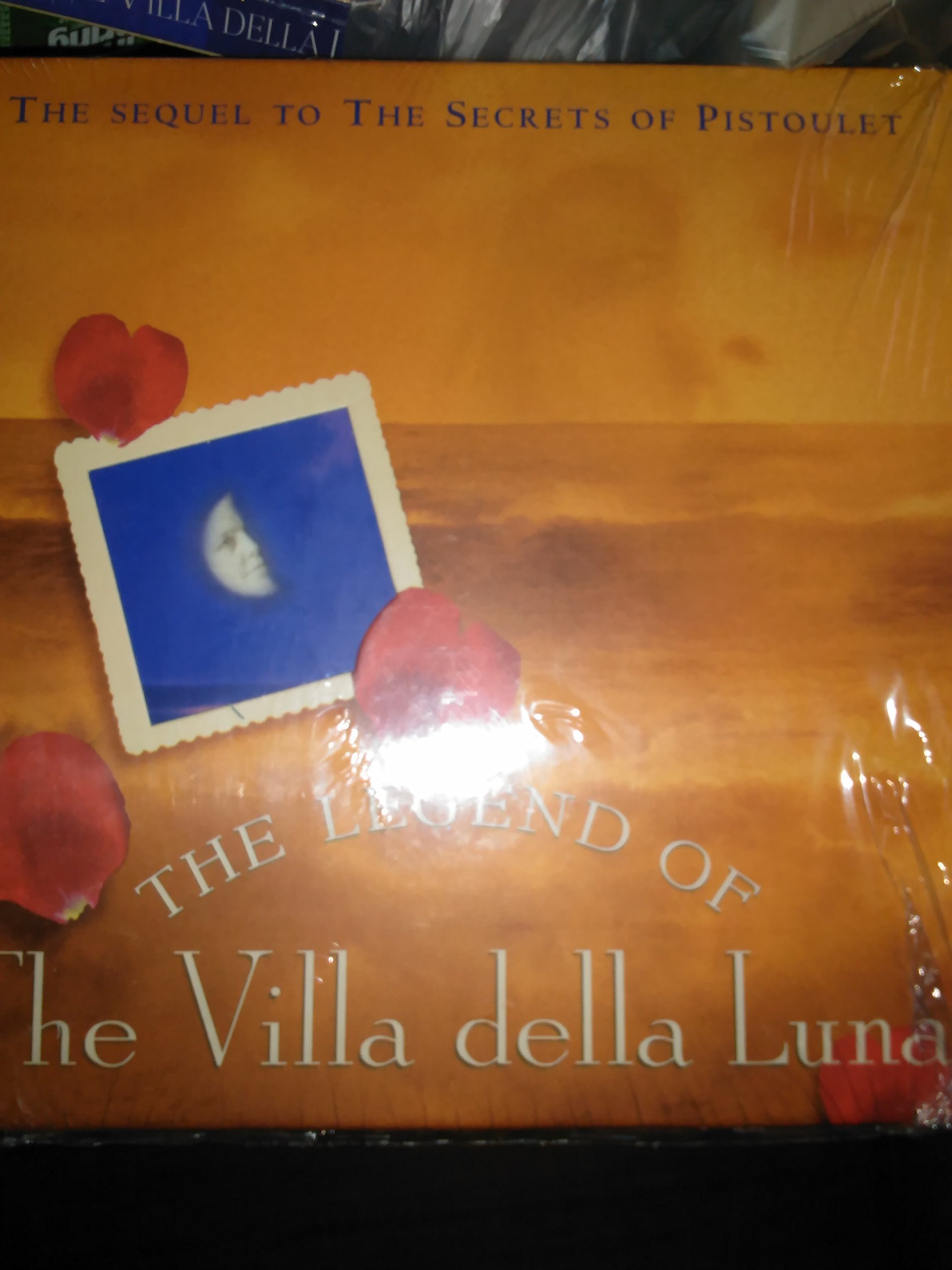 The Legend of the Villa Della Luna: The Sequel to the Secrets of Pistoulet Contemporary literature Books