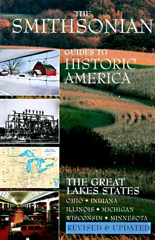 Smithsonian Guides to Historic America: The Great Lakes States - Ohio, Indiana, Illinois, Michigan, Wisconsin, Minnesota (Great Lakes States (Smithsonian Guides to Historic America)) Leisure, Home & Garden