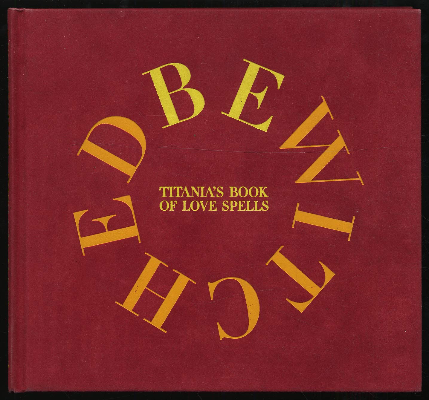 Bewitched: Titania's Book of Love Spells book