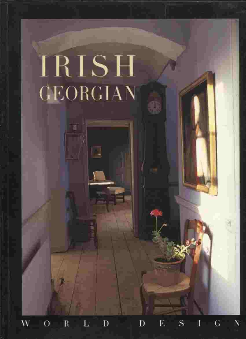Irish Georgian (World Design, Band 7) Architecture