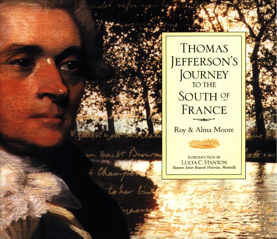 Thomas Jefferson's Journey to the South of France Memories