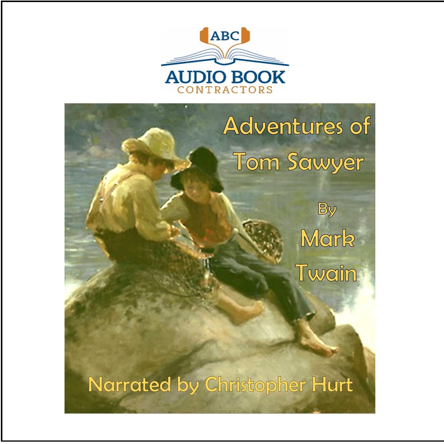 The Adventures of Tom Sawyer (Classic Books on Cd) Novels & Short Stories