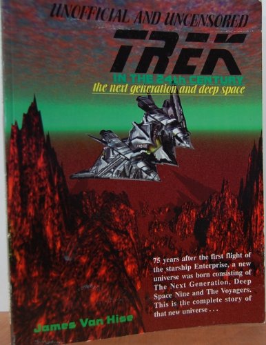 Trek in the 24th Century/the Next Generation and Deep Space (Television, Popular Culture) Film, Art & Culture