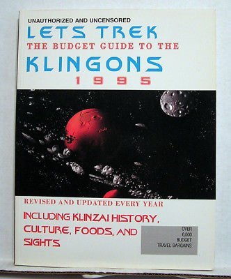 Let's Trek: The Budget Guide to the Klingons 1995 : Unauthorized and Uncensored Film, Art & Culture