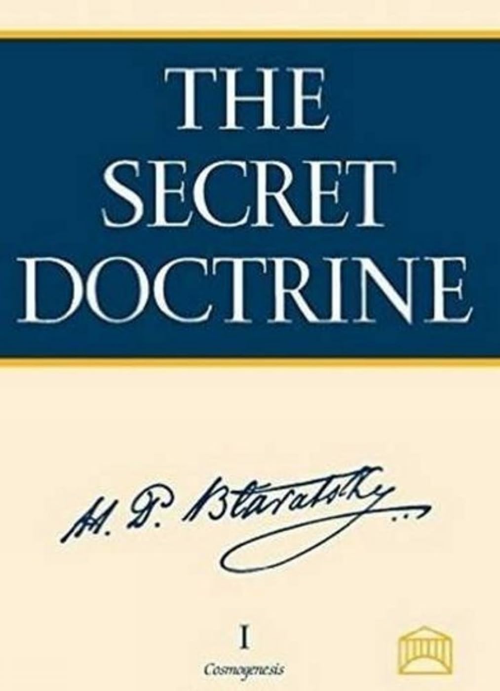 The Secret Doctrine: The Synthesis of Science, Religion, and Philosophy Religion & Esotericism