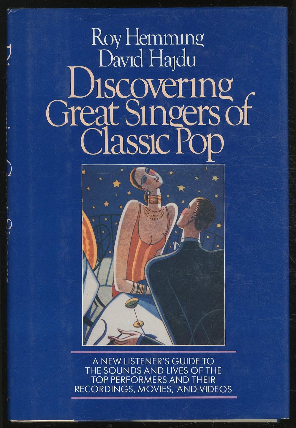 Discovering Great Singers of Classic Pop: A New Listener's Guide to 52 Top Crooners and Canaries Memories