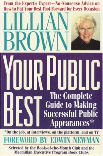 Your Public Best: the Complete Guide to Making Successful Public Appearances: The Complete Guide to Making Successful Public Appearances book